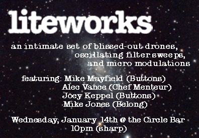 Liteworks Live Show, Circle Bar New Orleans, 14 Jan 2009