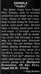 The debut single ... with its minimal production and and simple song structures...takes a loosely based punk ethic and wraps   it through country twang. The a-side, with its shrieking violin fed through a    tube amp, is a dandy tune, dissonant and dirty.  --Greg Barbara